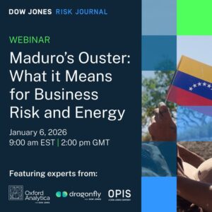 Explore the implications of the recent U.S. action involving Nicolas Maduro & what it could mean for policy, business risks & #Venezuela’s #OilIndustry. Join our #DJRiskJournal webinar with industry experts from